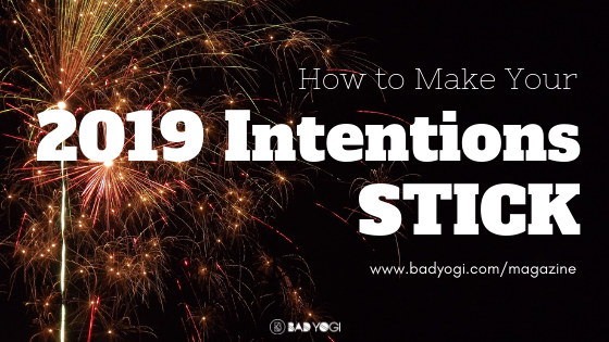 how to make your 2019 intentions stick