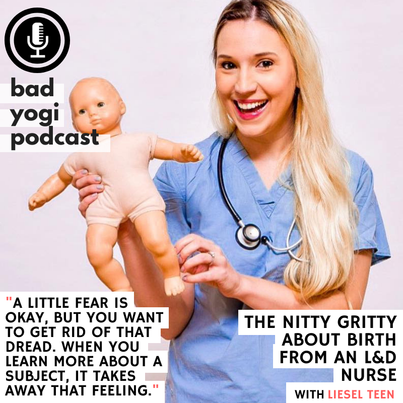 bad yogi podcast liesel teen mommy labor nurse