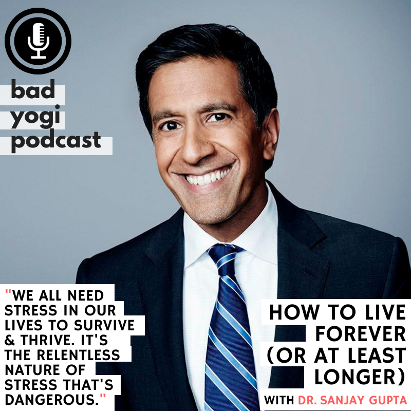 bad yogi podcast sanjay gupta quote