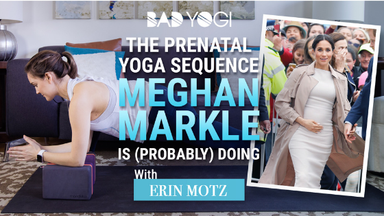 The Prenatal Yoga Sequence Meghan Markle is (Probably) Doing free class